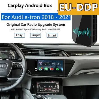 Обновление радио Carplay Android Auto Audio для Audi e-tron 2018 - 2021 USB Apple Wireless AI Box Автомобильный Мультимедийный Плеер Зеркальная Ссылка