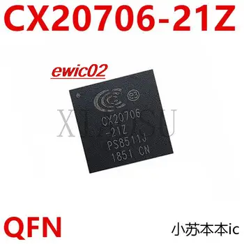 Оригинальный CX20706-21Z CX20706 21Z QFN IC