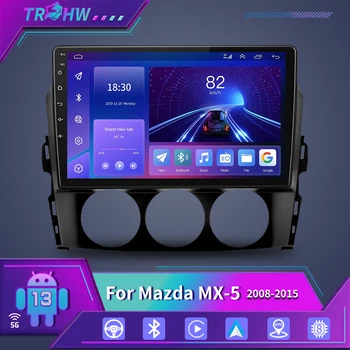 Для Mazda MX-5 III 3 NC 2008-2015 Мультимедийное автомобильное радио Видеоплеер Навигация стерео GPS Android 13 Автомобильное радио