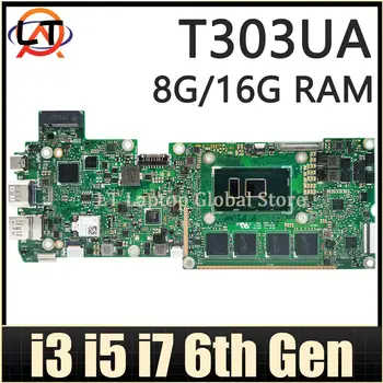 Материнская плата T303U Для ASUS Transformer 3 Pro T303UA T303 Материнская плата ноутбука I3 I5 I7 процессора 6-го поколения 4 ГБ /8 ГБ /16 ГБ оперативной памяти