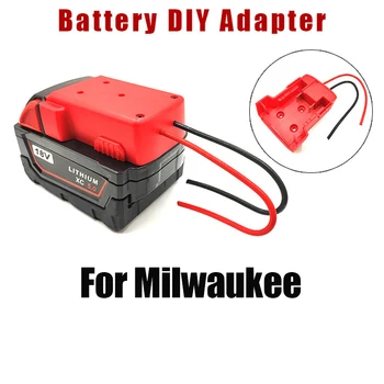 Адаптер аккумулятора для литий-ионного аккумулятора Milwaukee M18, преобразователь аккумулятора электроинструмента своими руками, преобразование проводов 12 AWG в разъемы